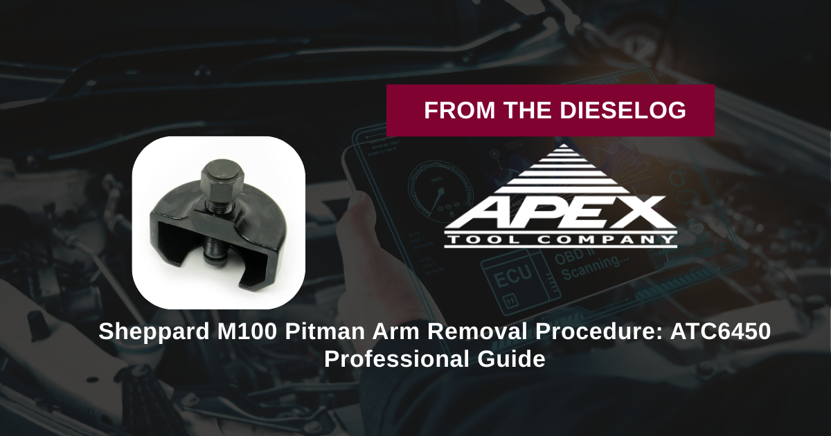 Sheppard M100 Pitman Arm Removal Procedure: ATC6450 Professional Guide